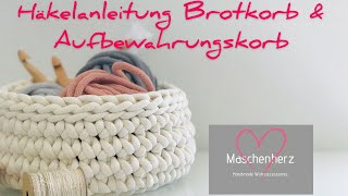 DIY Häkel Anleitungen für Brotkorb amp Aufbewahrungskorb Maschenherz [upl. by Bluefarb]