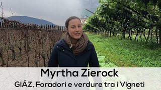 Myrtha Zierock  Cosè il GIÁZ e perchè è ad Agricola Foradori [upl. by Monarski]