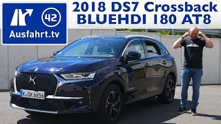 2018 DS 7 Crossback BLUEHDI 180 SampS 130kW EAT8  Kaufberatung Test Review [upl. by Blockus]