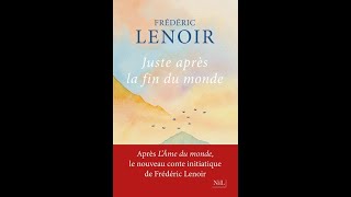 Juste après la fin du monde de Fréderic Lenoir  Livre Audio Complet en VF [upl. by Idnaj]