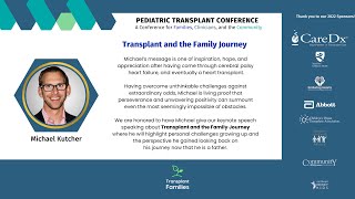 Transplant and the family journey Keynote by Michael Kutcher  2022 Pediatric Transplant Conference [upl. by Ellehcan]