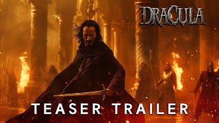 Dracula  Teaser Trailer 2025  Keanu Reeves Elizabeth Olsen 4K [upl. by Meesak]