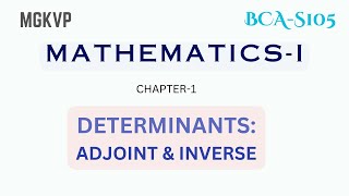 Chapter 14 MathematicsI Adjoint and Inverse of Matrix  BCA 1st Semester MGKVP [upl. by Itnava]