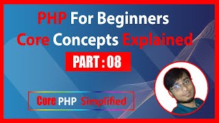 PHP for Beginners Core Concepts Explained  Part  08  Bond Teach [upl. by Sams]