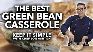 The Perfect Green Bean Casserole  Keep It Simple [upl. by Aztin]