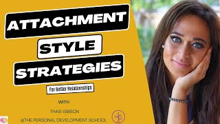 Unlocking the Power of Attachment Styles for Healthy Relationships  Thais Gibson [upl. by Battat]