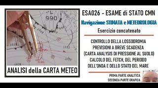 ESA026  Esercizio per lEsame di Stato CONCATENATO  Navigazione STIMATA e METEOROLOGIA [upl. by Ahsier100]