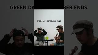 Cover Green Day  September Ends youtubeshorts masukberandayoutube viralvideo coverlagu [upl. by Anemolif]