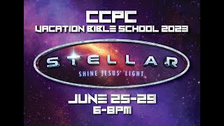 CCPC Vacation Bible School 2023  Stellar Shine Jesus Light [upl. by Matuag]