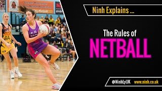 The Rules of Netball  EXPLAINED [upl. by Rocher68]