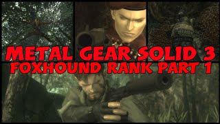 Metal Gear Solid 3 Snake Eater  Foxhound Rank Run  Part 1 [upl. by Mallin860]