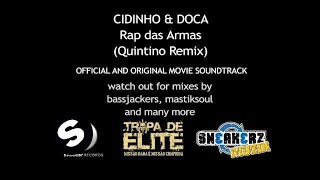 Cidinho amp Doca  Rap Das Armas Official Version Quintino Rmx [upl. by Lectra687]