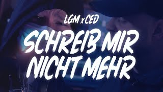 LGM x CED  SCHREIB MIR NICHT MEHR Prod by Hamrah [upl. by Einor279]