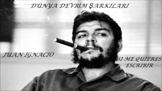 Juan İgnacio  Si Me Quieres Escribir La Internacional  Dünya Devrim Şarkıları Red Songs [upl. by Ynneb]