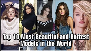 Top 10 Most Beautiful and Hottest Models in the World 2022 [upl. by Ocinemod676]