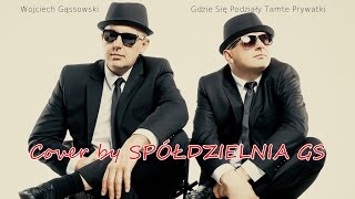 SPÓŁDZIELNIA GS – Gdzie Się Podziały Tamte Prywatki [upl. by Ennail]