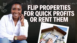 Flip properties for quick profits or rent them for stable income which is better [upl. by Dressel953]