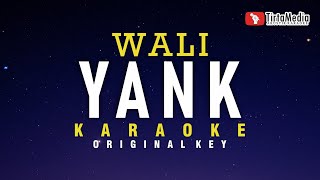 Yank  Wali Karaoke [upl. by Lena]