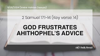 GOD FRUSTRATES AHITHOPHEL’S ADVICE 2Sam 17114 11052024  UBF Daily Bread [upl. by Eniksre]