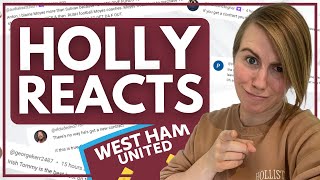 HOLLY REACTS TO YOUR COMMENTS  SQUAD SACKINGS amp MORE  WEST HAM DAILY [upl. by Haines]