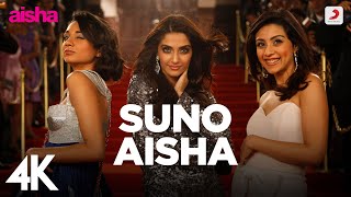 Suno Aisha Best Song  AishaSonam Kapoor Abhay Deol Javed Akhtar  Amit Trivedi  Ash King  4K [upl. by Rezeile]