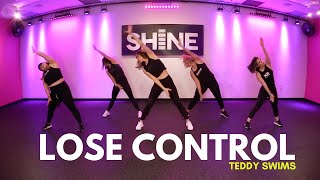 quotLOSE CONTROLquot by Teddy Swims SHiNE DANCE FITNESS™ [upl. by Murvyn]