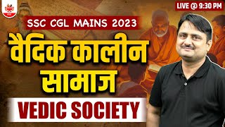 SSC 2023 प्राचीन इतिहासवैदिक समाज for SSC Mains 2023CGL 2023 वैदिक कालीन समाज Class By Shukla Sir [upl. by Vladamir]