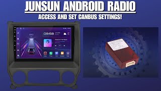 Junsun Android 8256GB Radio CANBUS Setup  Tailor Your System to Your Vehicles Specifications [upl. by Sahc]