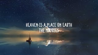 The Mayries  Heaven Is A Place On Earth Lyrics [upl. by Michaele]