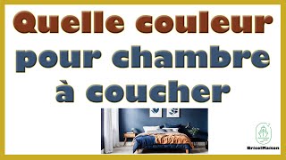 Quelle couleur pour chambre à coucher [upl. by Aneleh]