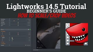 Lightworks 145 Tutorial  Beginners Guide Part 1  How to Change Video Size amp Crop Your Videos [upl. by Ainaled810]