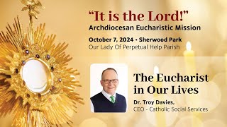 Archdiocesan Eucharistic Mission  The Eucharist in Our Lives Dr Troy Davies [upl. by Aseela]