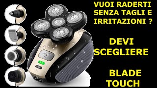 La verità su blade touch il rasoio più scelto dagli italiani [upl. by Langan]