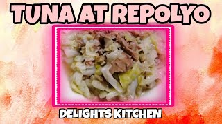 Ginisang Tuna at Repolyo  budget ulam recipes  how to cook  delights kitchen [upl. by Avalsorim783]