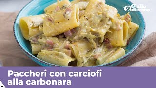 PACCHERI CON CARCIOFI ALLA CARBONARA La ricetta di GialloZafferano [upl. by Jaquith]