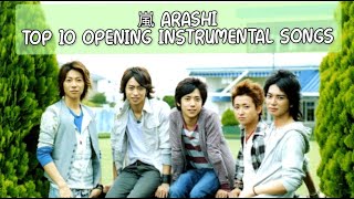 TOP 10 Arashi 嵐 Opening instrumental songs [upl. by Loveridge]