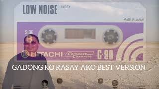 GADONG KO RASAY AKO BEST VERSION TARAPAS [upl. by Alage]