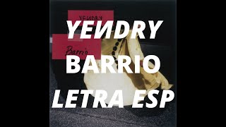 YEИDRY  Barrio  letra español  video oficial [upl. by Jermayne923]