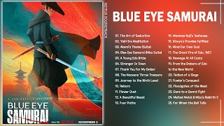 Blue Eye Samurai Soundtrack  Soundtrack from the Netflix Series [upl. by Choong891]