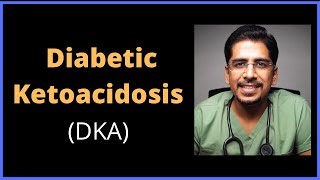 Diabetic Ketoacidosis DKA  How to approach in 15 mins [upl. by Kern424]