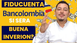 ¿Es una buena INVERSIONFIDUCUENTA Bancolombia 2023 Que es y cómo funciona [upl. by Ynattirb618]