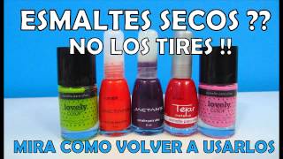 COMO RECUPERAR TUS ESMALTES SECOS [upl. by Vidovik322]