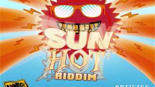 SUN HOT RIDDIM MIX JULY 2012 NOTICE PRODUCTIONS SUMMER ANTHEM [upl. by Mccallion]