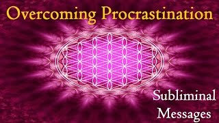 Overcoming Procrastination  Get Things Done  Subliminal Messages Binaural Beats [upl. by Desdemona]