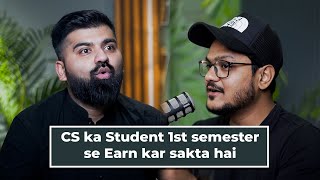 CS ka Student 1st semester se Earn kar sakta hai [upl. by Ydok]