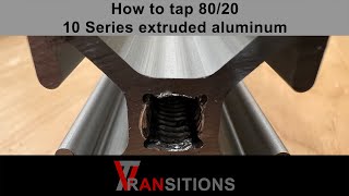 How to tap 8020 10 Series extruded aluminum [upl. by Ariaec337]