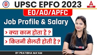 UPSC EPFO APFC Job Profile amp Salary  UPSC EPFO 2023 Notification [upl. by Ojimmas]