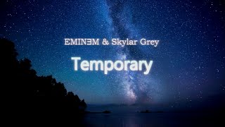 Eminem  Temporary feat Skylar Grey Lyrics [upl. by Stern]