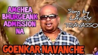 Goan Konkani Song GOYKAR NANVANCHE by LAWRY TRAVASSO  Goa Konkani Songs 2020 [upl. by Tate]