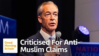 Nigel Farage Responds to Criticism Over AntiMuslim Claims [upl. by Notak823]